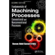 Fundamentals of Machining Processes by Hassan Abdel-Gawad El-Hofy