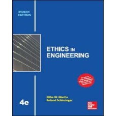 Ethics in Engineering by  Mike W.Martin & Roland Schinzinger 