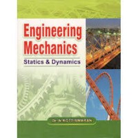 Engineering Mechanics (Statics & Dynamics) by Dr.N.Kottiswaran