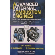 Advanced Internal Combustion Engines by Dr.S.Senthil , M.Raguraman & D.Thamarai Manalan