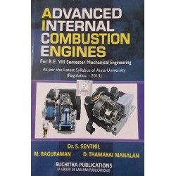 Advanced Internal Combustion Engines by Dr.S.Senthil , M.Raguraman & D.Thamarai Manalan