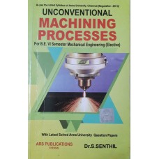 UNCONVENTIONAL MACHINING PROCESSES by DR.S.SENTHIL