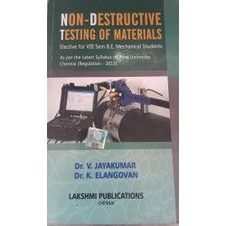 Non-Destructive Testing Of Materials by Dr.V.Jayakumar, Dr.K.Elangovan