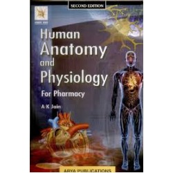 Human Anatomy and Physiology for Pharmacy by Prof.A.K.Jain