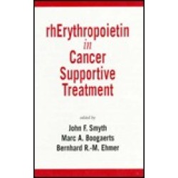 rhErythropoietin in Cancer Supportive Treatment by  John F. Smyth ,  Marc A. Boogaerts & Bernhard R. M. Ehmer 