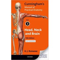 Cunningham's manual of Practical Anatomy by G.J.Romanes