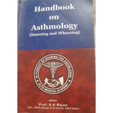 Handbook on Asthmology(Sneezing and Wheezing) by Prof.S.k.Rajan