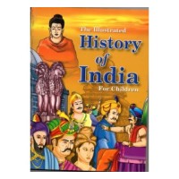 The Illustrated History of India for Children by B.J. Thomas