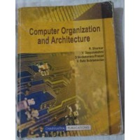 Computer Organization and Architecture - R.Shankar , V.Deepalakshmi , D.Venkatavara Prasad , V.Bala Subramanian