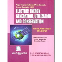 Electric Energy Generation, Utilization and Conservation by  N. Chidambararaj, T. Sriananda Ganesh