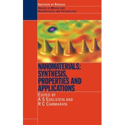 Nanomaterials : Synthesis, Properties and Applications by A.S. Edelstein and R.C. Cammarata